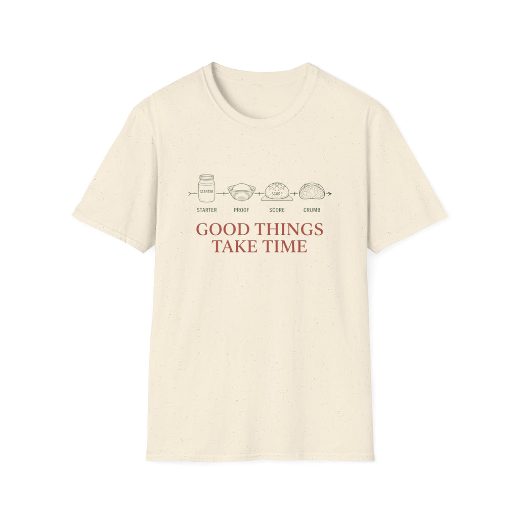 Good Things Take Time T-Shirt