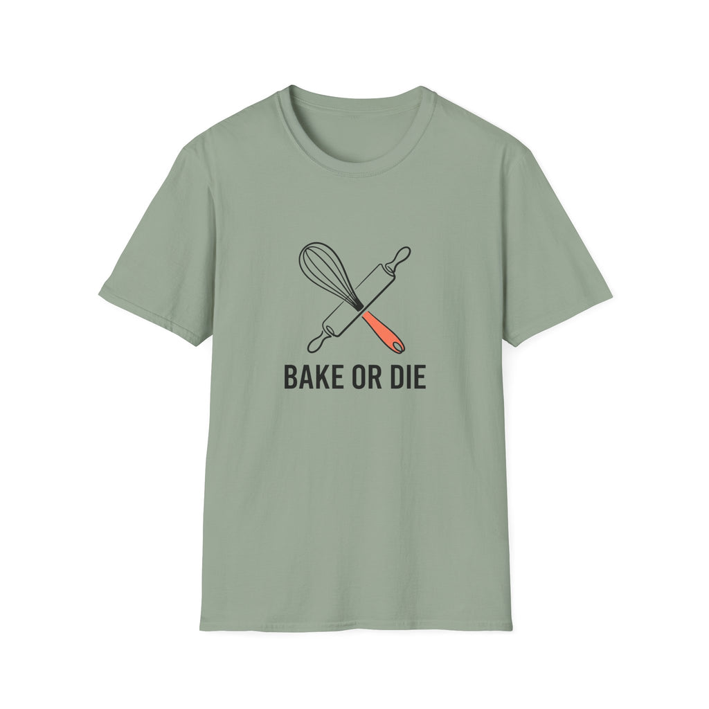 Bake or Die T-Shirt