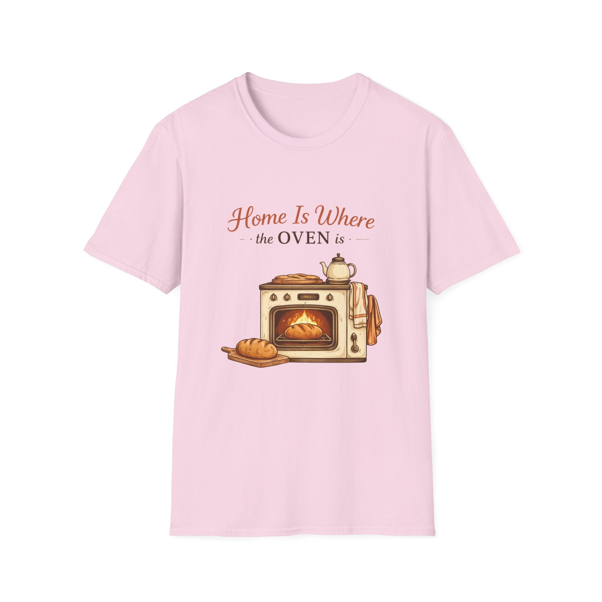 Home Is Where the Oven Is T-Shirt