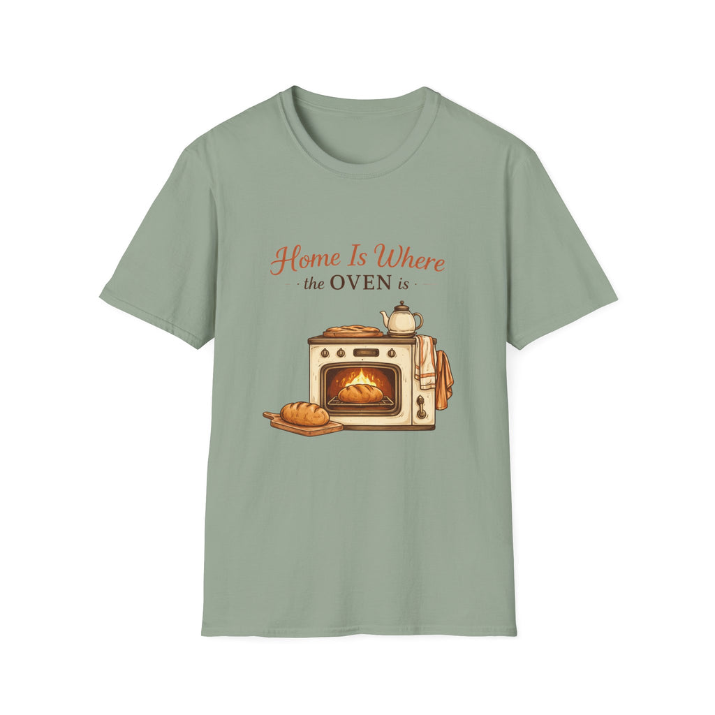 Home Is Where the Oven Is T-Shirt