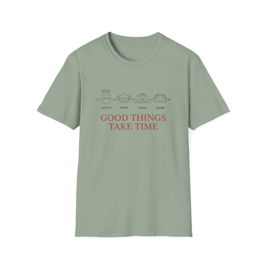 Good Things Take Time T-Shirt