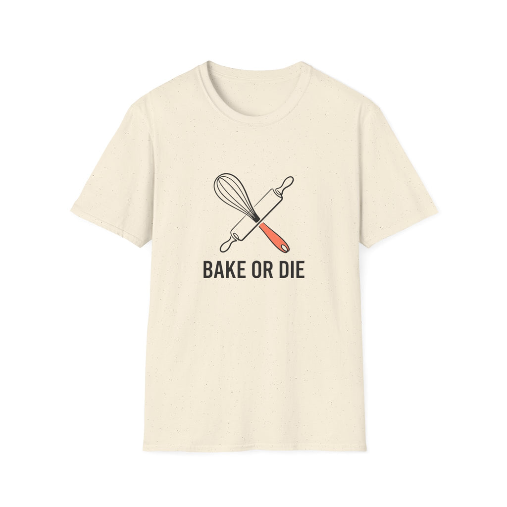 Bake or Die T-Shirt