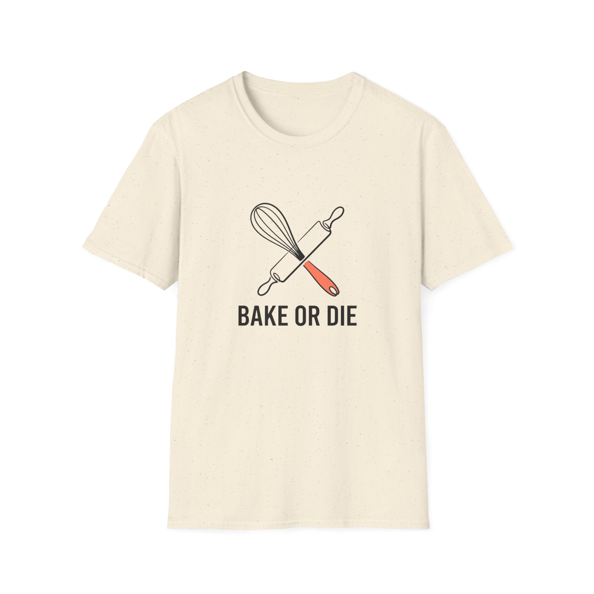 Bake or Die T-Shirt