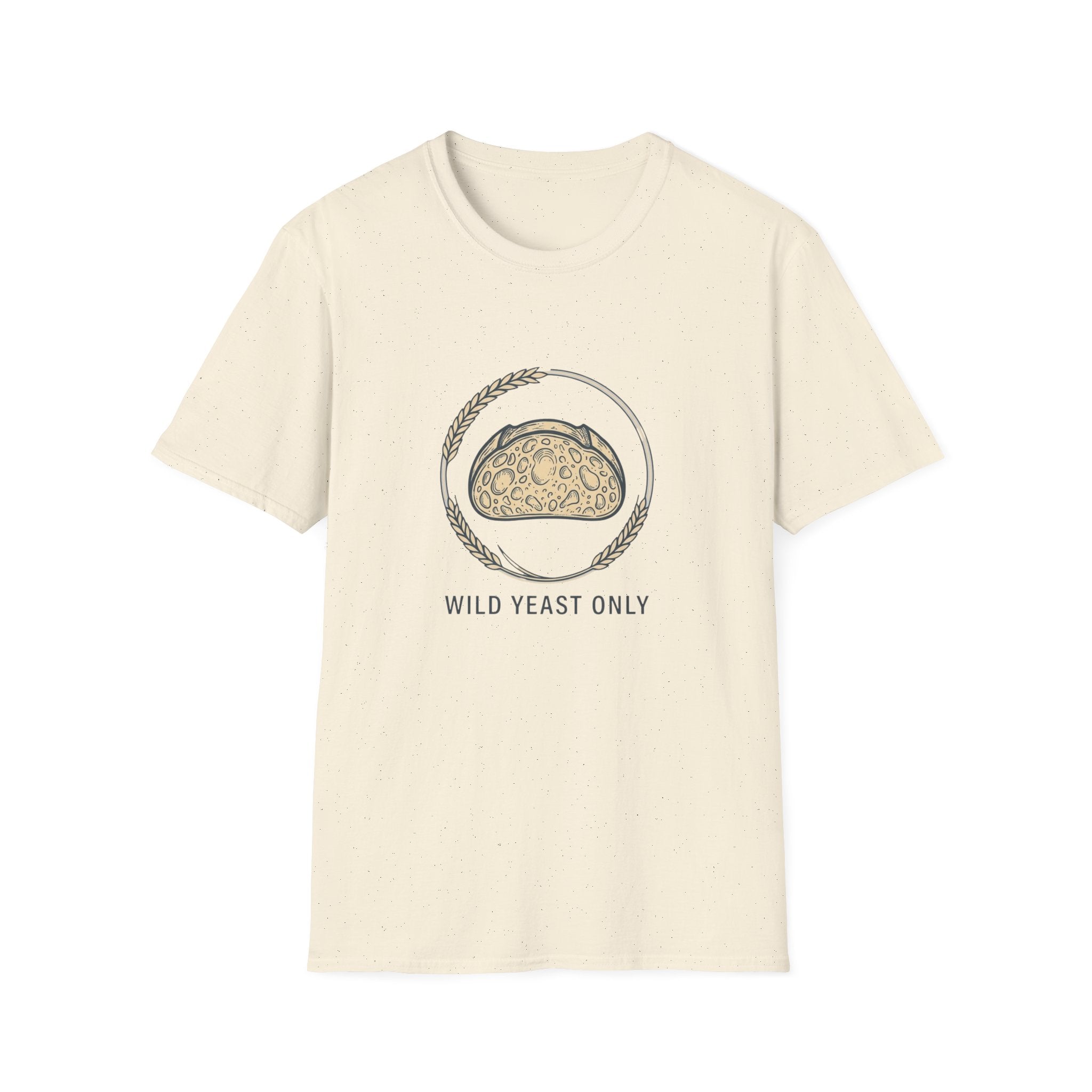 Wild Yeast Only Sourdough Bread Graphic T-Shirt
