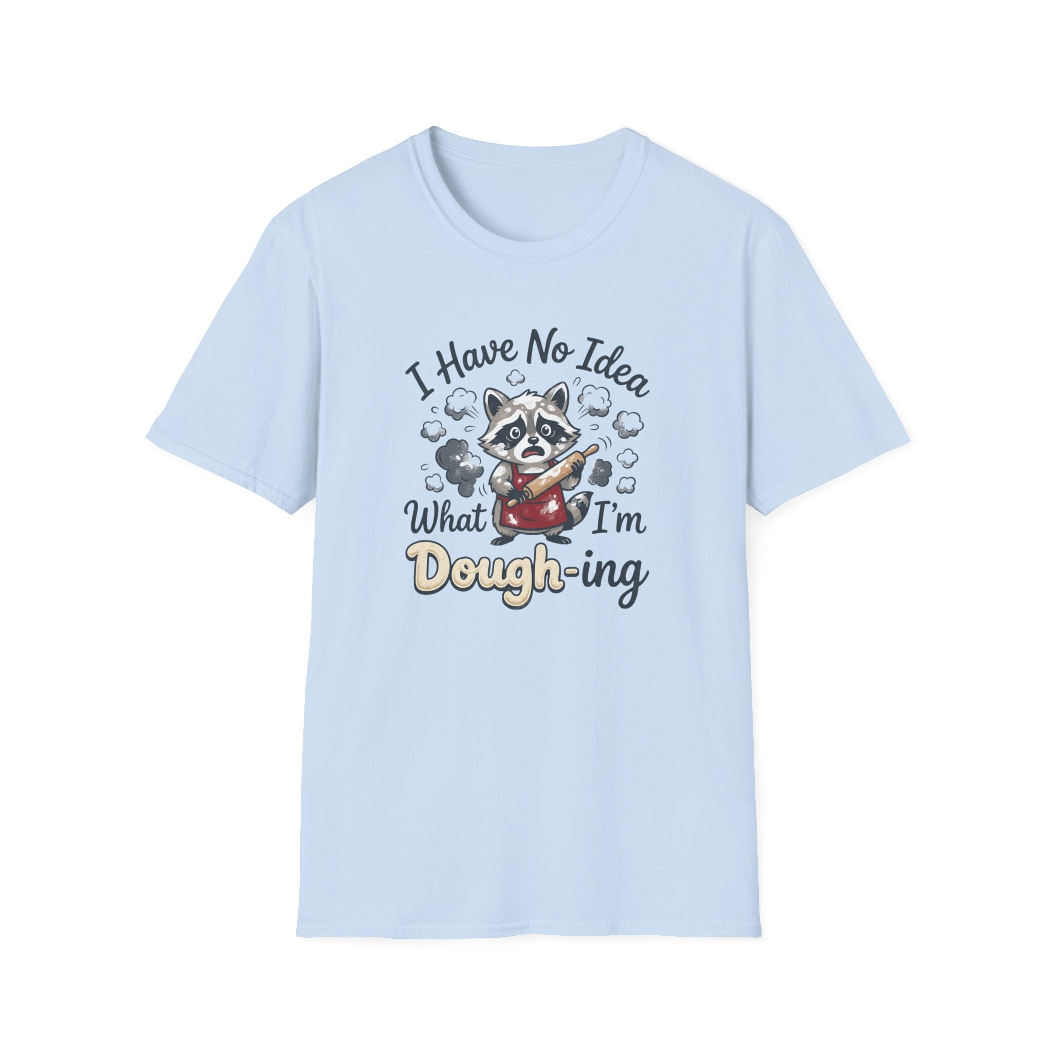 I Have No Idea What I'm Dough-ing Raccoon T-Shirt