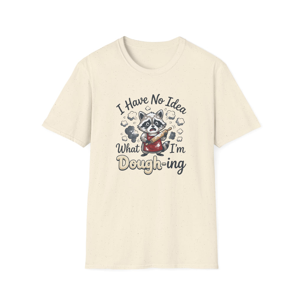 I Have No Idea What I'm Dough-ing Raccoon T-Shirt