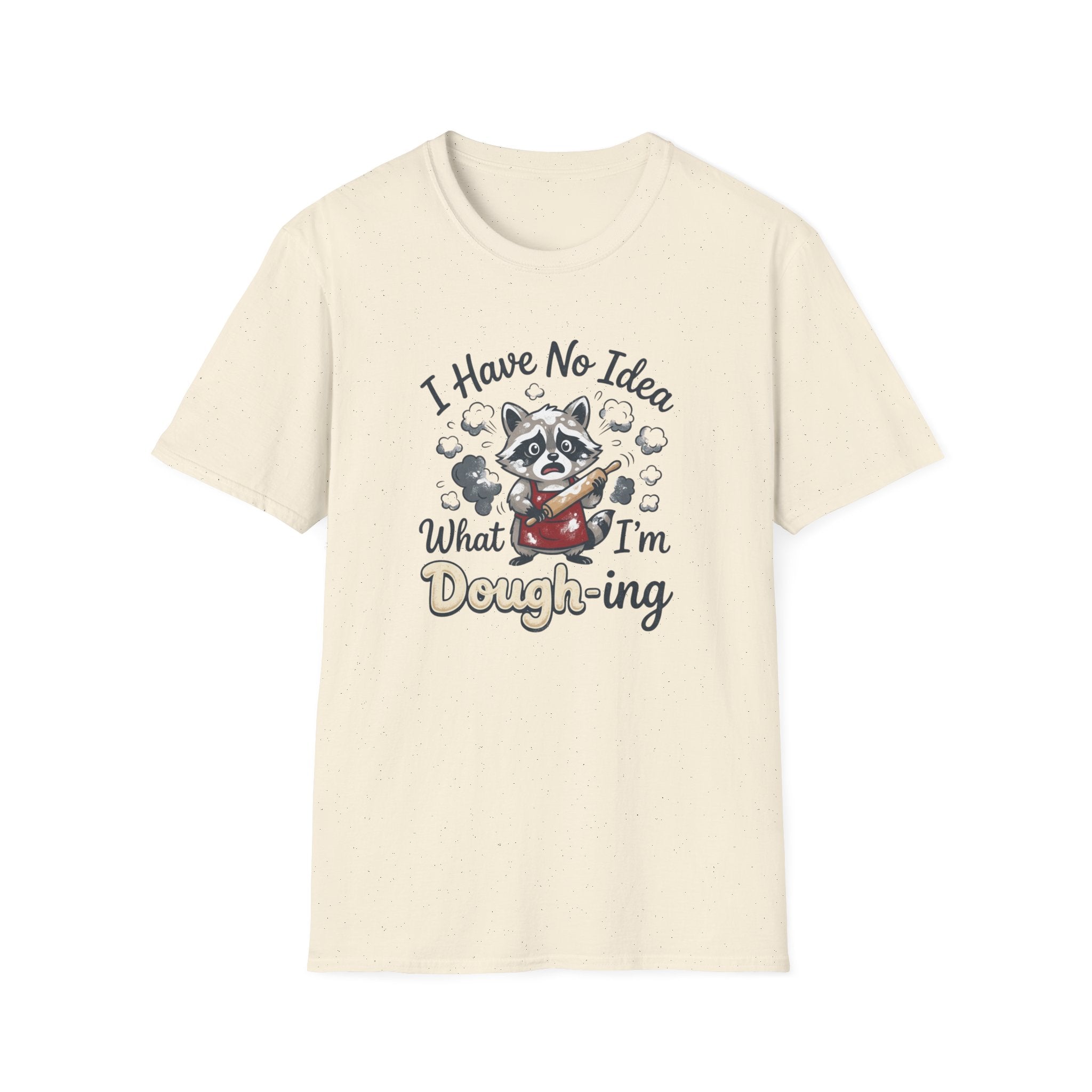 I Have No Idea What I'm Dough-ing Raccoon T-Shirt