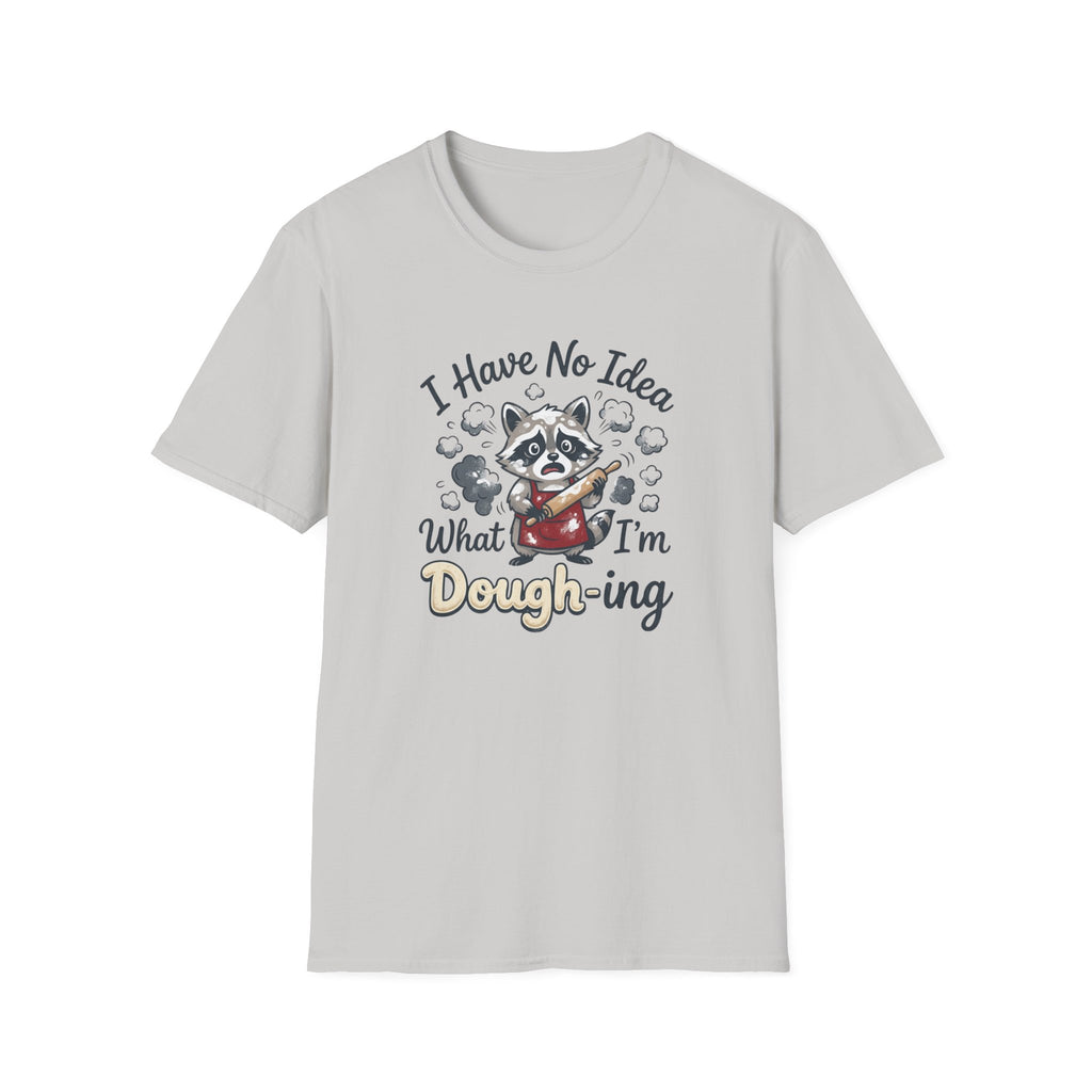 I Have No Idea What I'm Dough-ing Raccoon T-Shirt