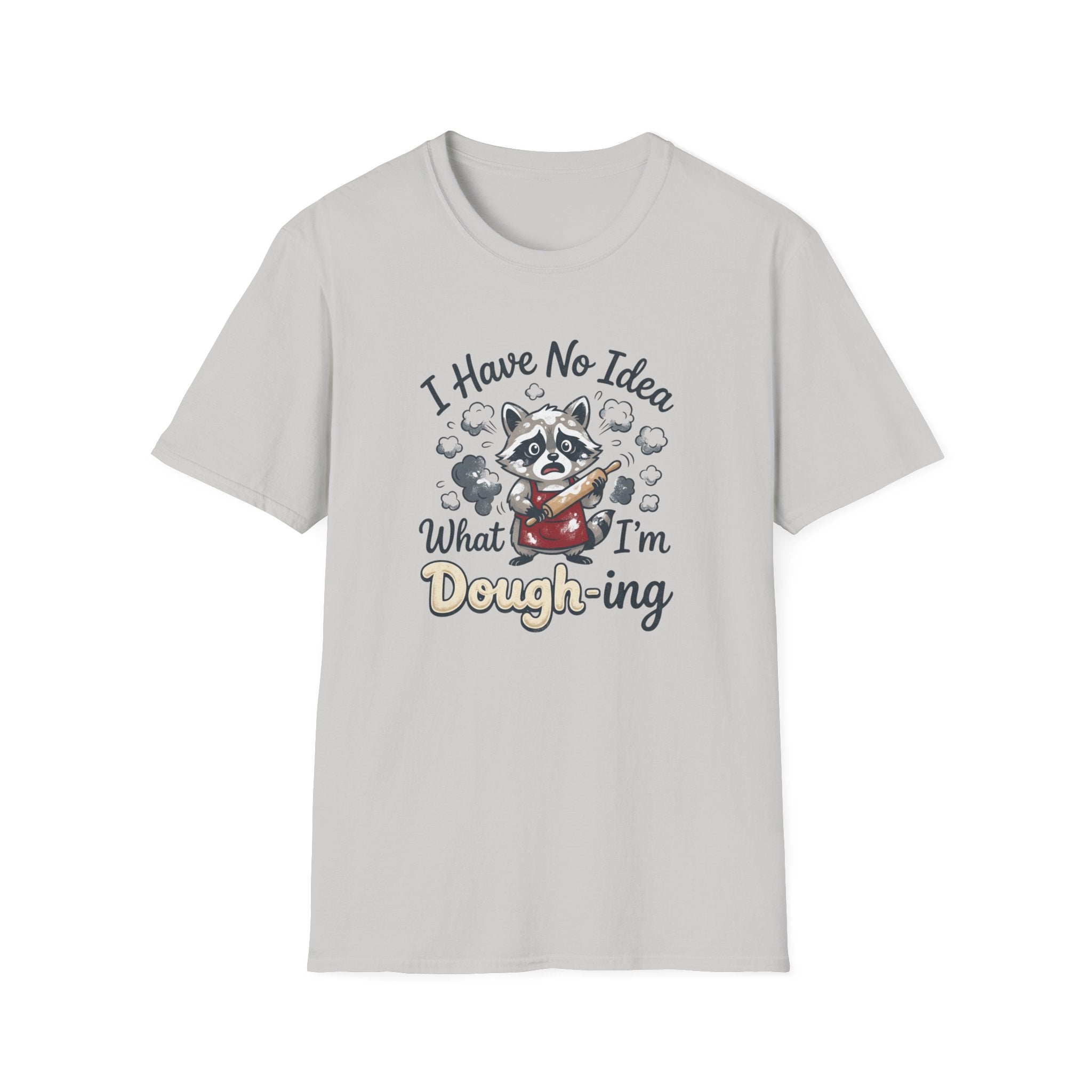 I Have No Idea What I'm Dough-ing Raccoon T-Shirt